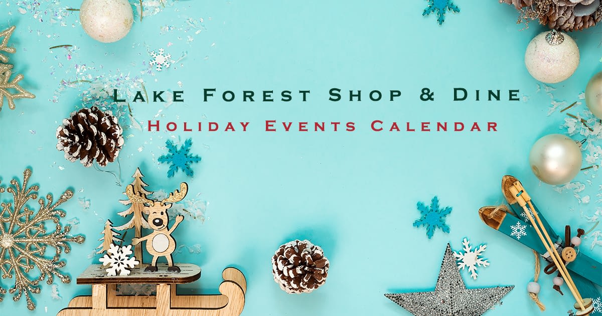Lake Forest Holiday Events Calendar.